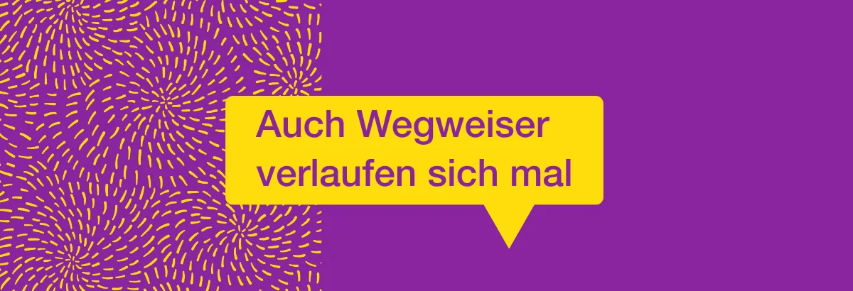 Slogan "Auch Wegweiser verlaufen sich mal"