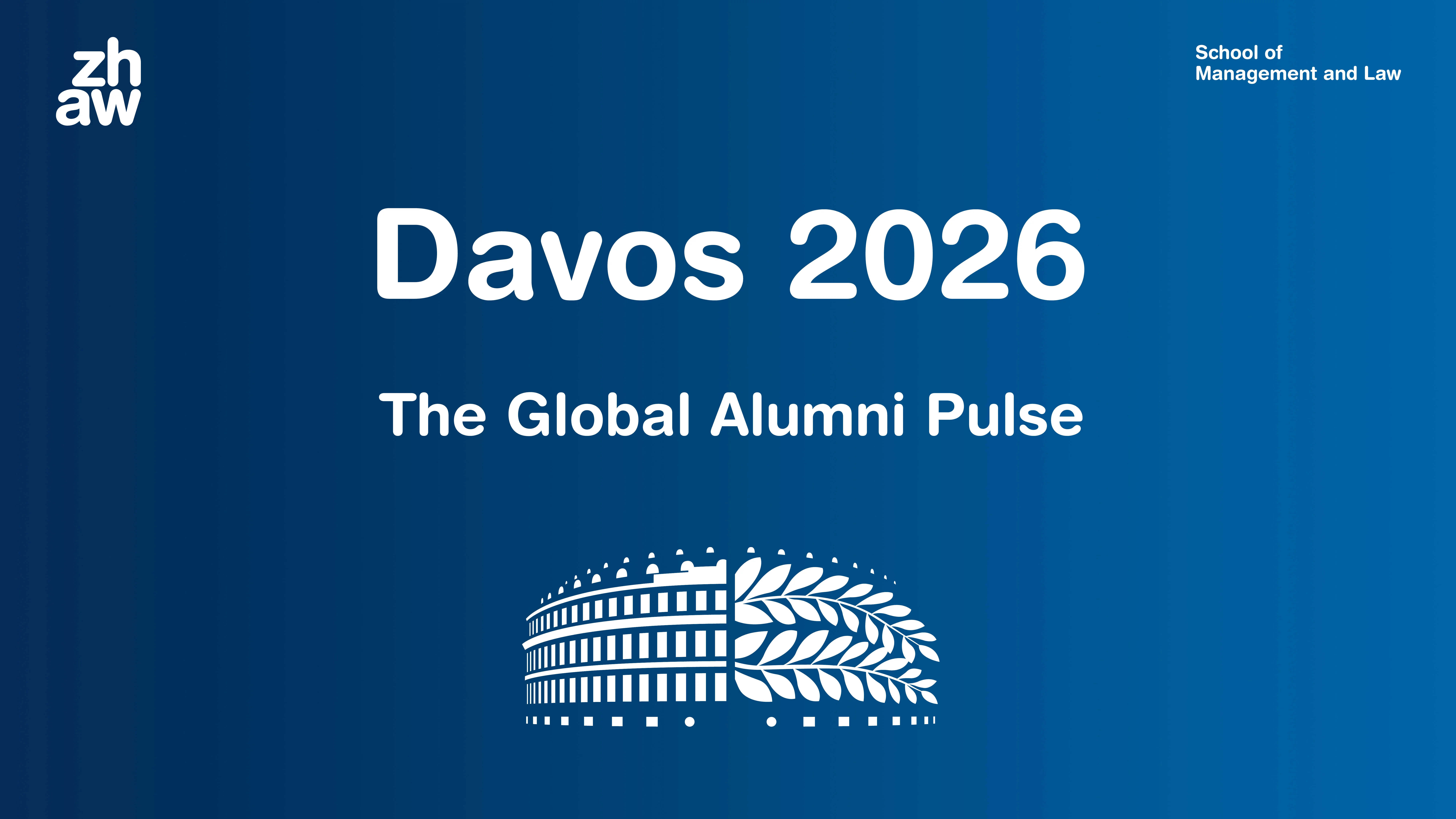 Blue header graphic with the ZHAW logo in the top left and “School of Management and Law” in the top right. Centered text reads “Davos 2026” with the subtitle “The Global Alumni Pulse”. Below is a white, stylized icon of a building with a laurel branch.