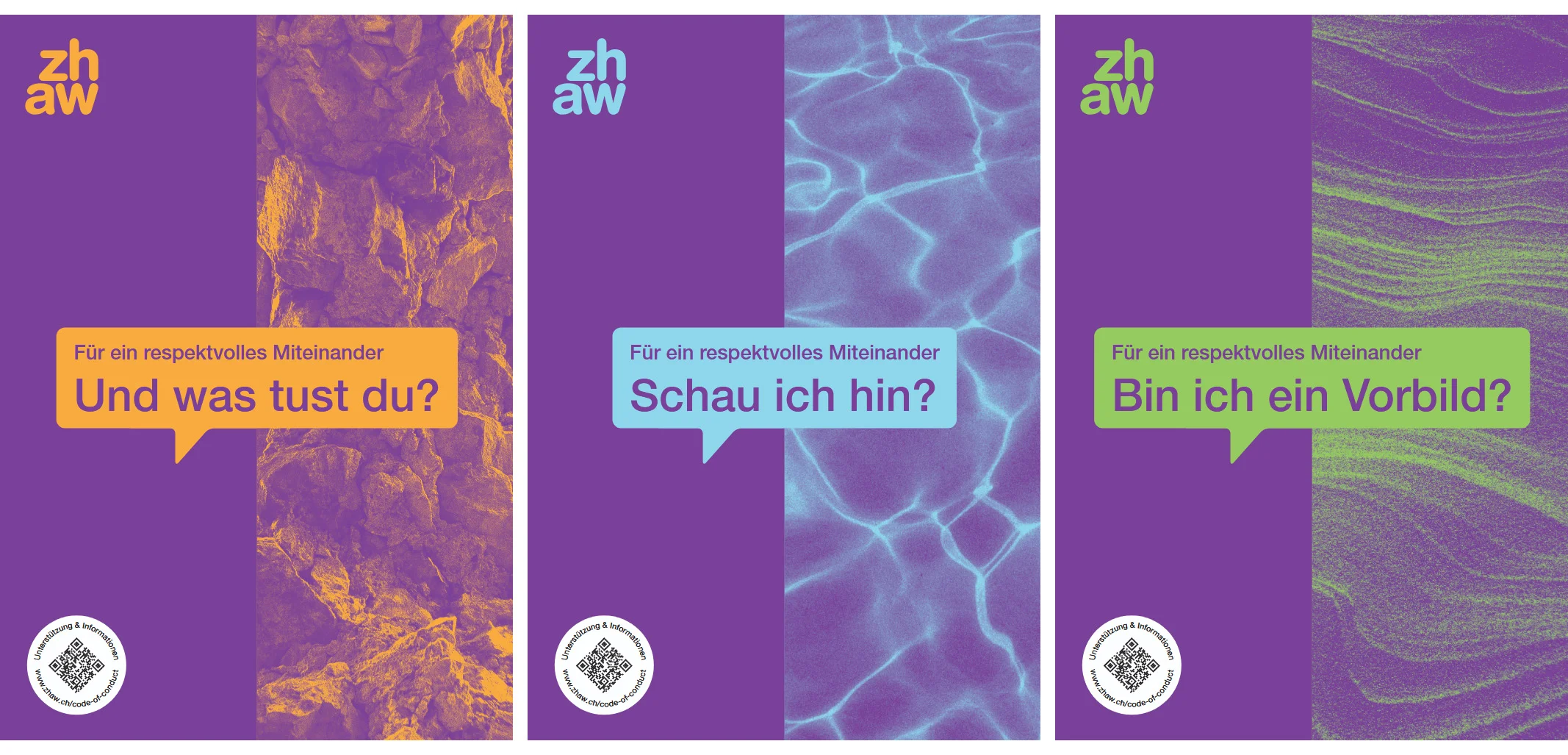 Plakatkampagne an den Standorten der ZHAW mit den drei Sujets "Und was tust du?", "Schau ich hin?" sowie "Bin ich ein Vorbild?"