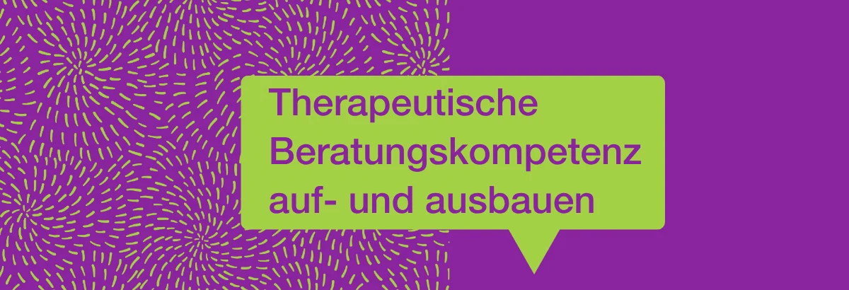 Slogan "Therapeutische Beratungskompetenz auf- und ausbauen"