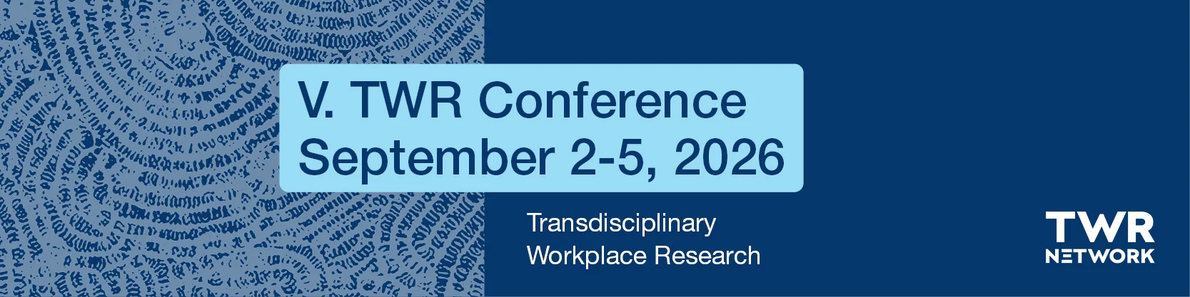 5th Transdisciplinary Workplace Research (TWR) Conference