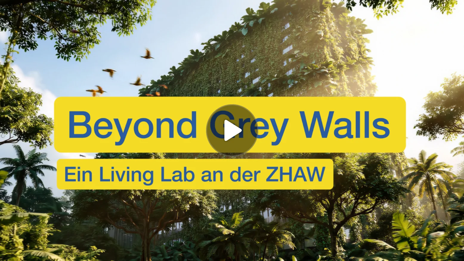 Thumbnail Beyond Grey Walls: Ein Living Lab an der ZHAW, zum Video Play