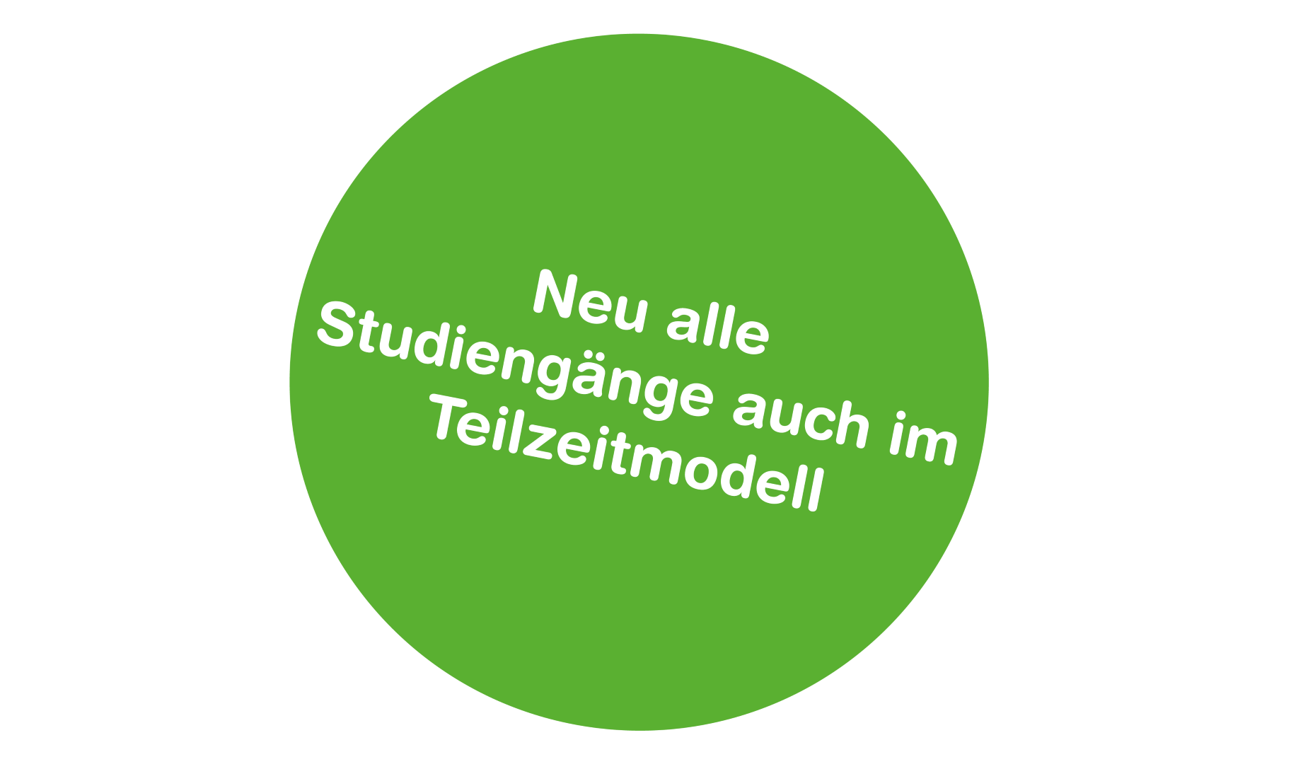 Neu alle Studiengänge auch im Teilzeitmodell